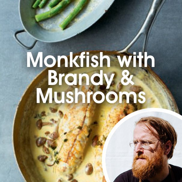 Monkfish with Brandy and Mushrooms with Jp McMahon